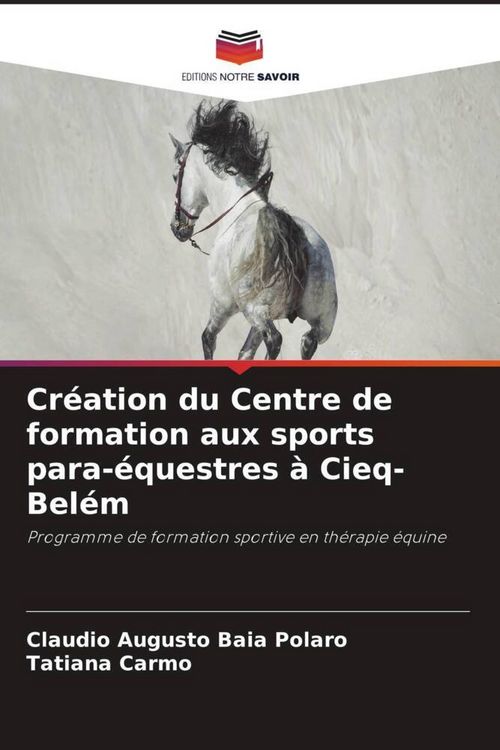 Produktbild: Cr&eacute;ation du Centre de formation aux sports para-&eacute;questres &agrave; Cieq-Bel&eacute;m