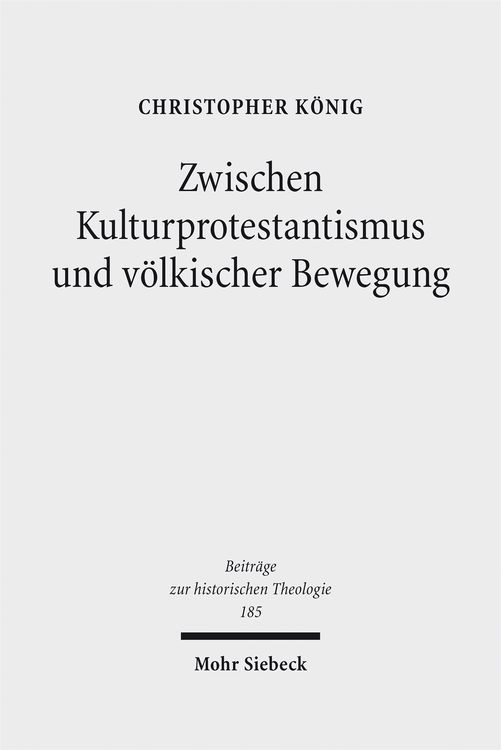Produktbild: Zwischen Kulturprotestantismus und v&ouml;lkischer Bewegung