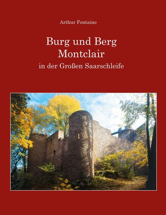 Produktbild: Burg und Berg Montclair in der Gro&szlig;en Saarschleife