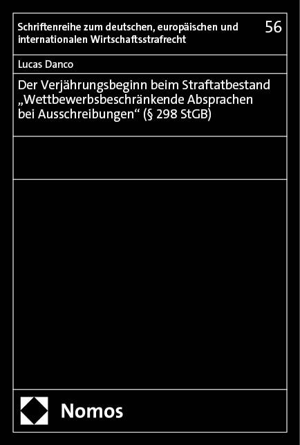 Produktbild: Der Verj&auml;hrungsbeginn beim Straftatbestand &bdquo;Wettbewerbsbeschr&auml;nkende Absprachen bei Ausschreibungen" (&sect; 298 StGB)
