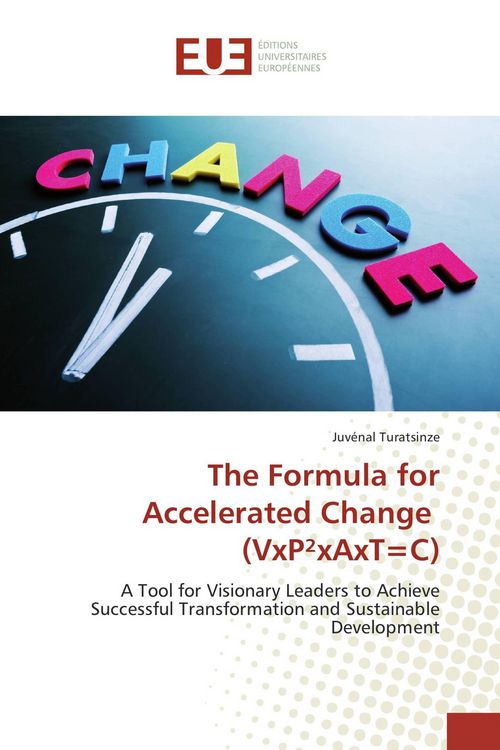 Produktbild: The Formula for Accelerated Change (VxP&sup2;xAxT=C)