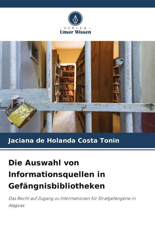 Produktbild: Die Auswahl von Informationsquellen in Gef&auml;ngnisbibliotheken