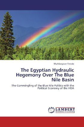 Produktbild: Ferede, W: Egyptian Hydraulic Hegemony Over The Blue Nile Ba