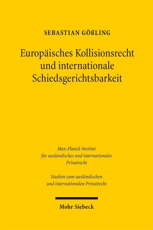 Produktbild: Europ&auml;isches Kollisionsrecht und internationale Schiedsgerichtsbarkeit