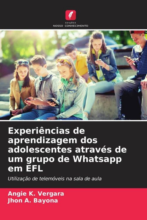 Produktbild: Experi&ecirc;ncias de aprendizagem dos adolescentes atrav&eacute;s de um grupo de Whatsapp em EFL