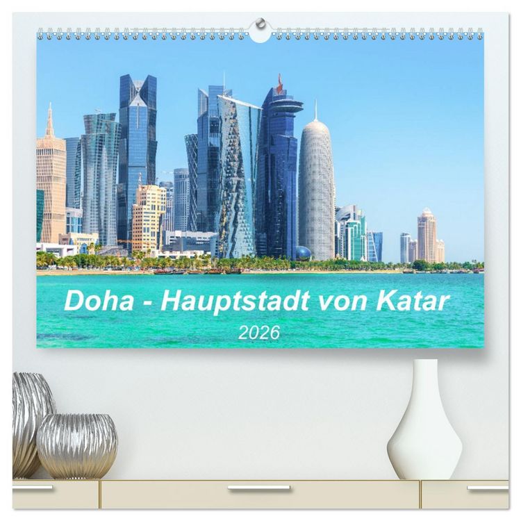 Produktbild: Doha - Hauptstadt von Katar (hochwertiger Premium Wandkalender 2026 DIN A2 quer), Kunstdruck in Hochglanz