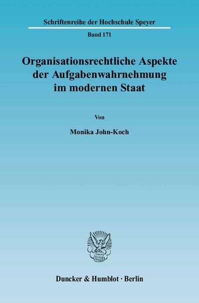 Produktbild: Organisationsrechtliche Aspekte der Aufgabenwahrnehmung im modernen Staat.