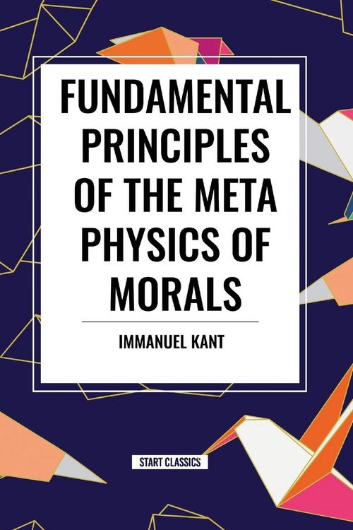 Produktbild: Fundamental Principles of the Metaphysics of Morals
