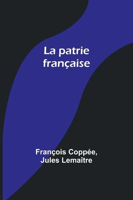 Produktbild: La patrie fran&ccedil;aise