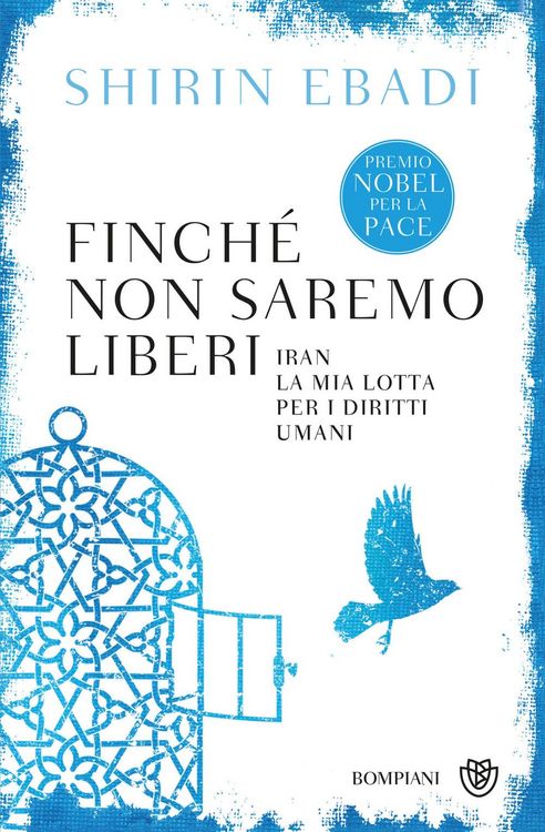 Produktbild: Finch&eacute; non saremo liberi. Iran. La mia lotta per i diritti umani