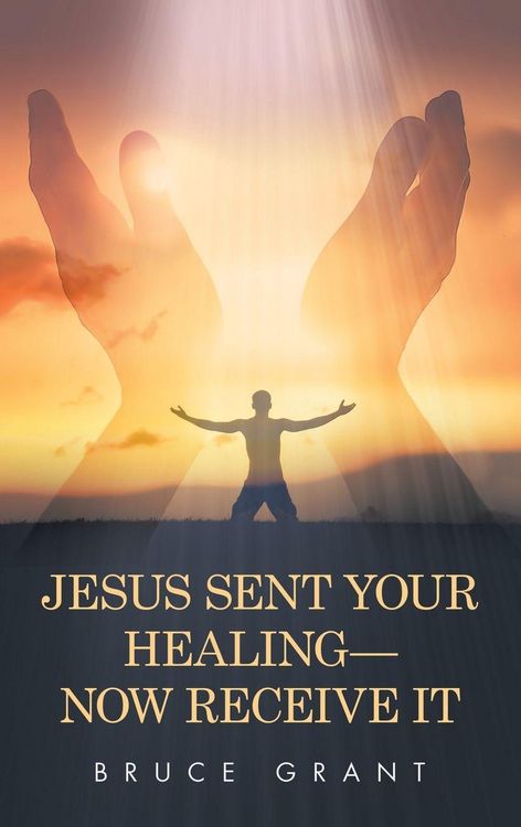 Produktbild: Jesus Sent Your Healing- Now Receive It