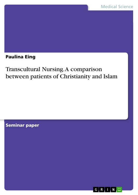 Produktbild: Transcultural Nursing. A comparison between patients of Christianity and Islam