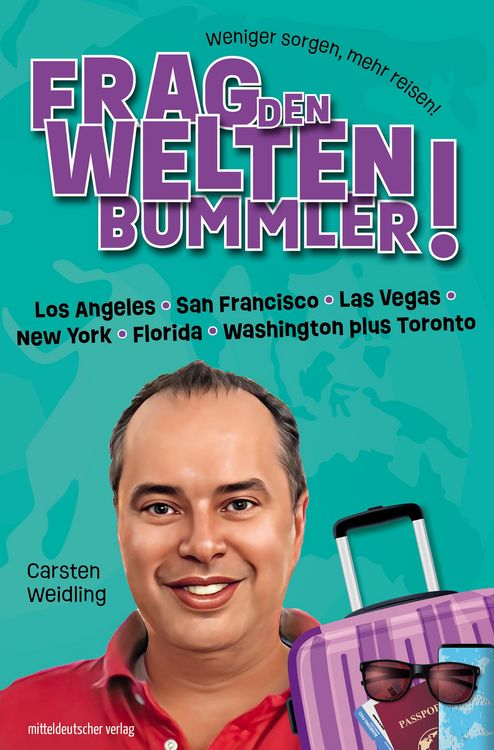Produktbild: Frag den Weltenbummler! Los Angeles, San Francisco, Las Vegas, New York, Florida, Washington plus Toronto