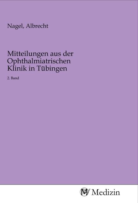 Produktbild: Mitteilungen aus der Ophthalmiatrischen Klinik in T&uuml;bingen