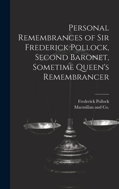 Produktbild: Personal Remembrances of Sir Frederick Pollock, Second Baronet, Sometime Queen's Remembrancer
