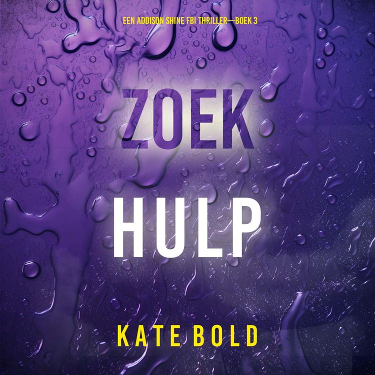 Produktbild: Zoek Hulp (Een Addison Shine FBI Thriller&mdash;Boek 3)