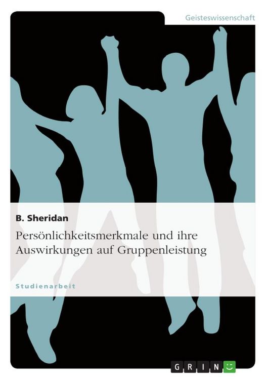 Produktbild: Pers&ouml;nlichkeitsmerkmale und ihre Auswirkungen auf Gruppenleistung