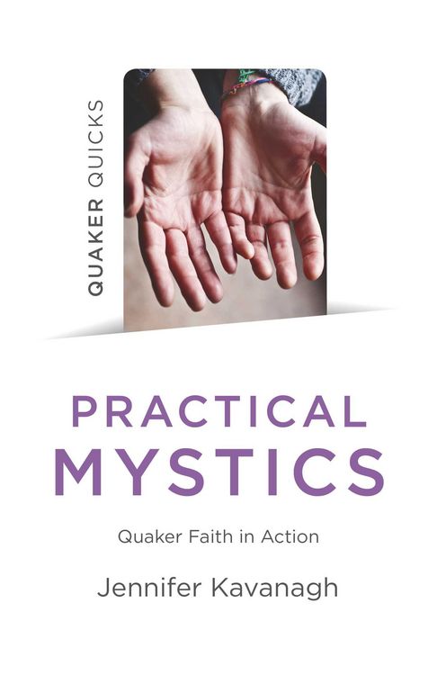 Produktbild: Quaker Quicks - Practical Mystics