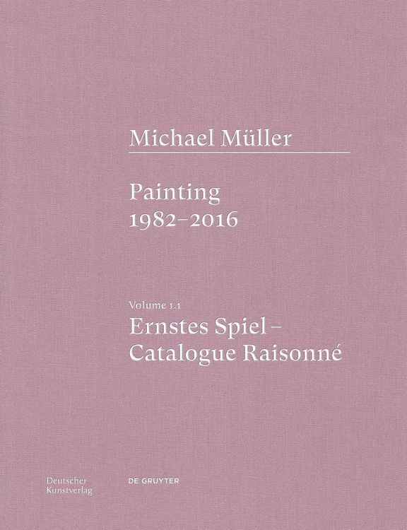 "Michael Müller. Ernstes Spiel. Catalogue Raisonné" online kaufen