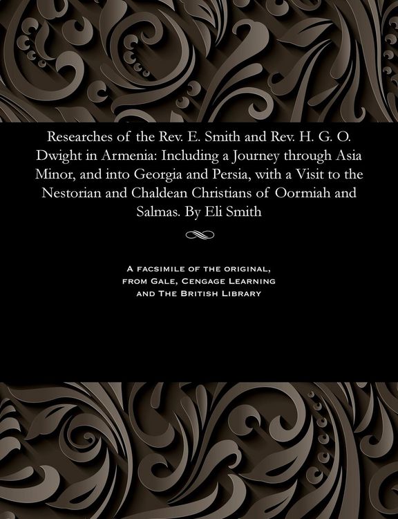 Produktbild: Researches of the Rev. E. Smith and Rev. H. G. O. Dwight in Armenia