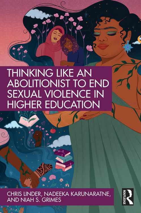 Produktbild: Thinking Like an Abolitionist to End Sexual Violence in Higher Education