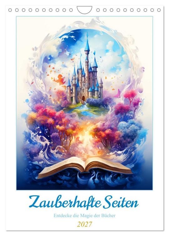 Produktbild: Zauberhafte Seiten - Entdecke die Magie der B&uuml;cher (Wandkalender 2027 DIN A4 hoch), CALVENDO Monatskalender