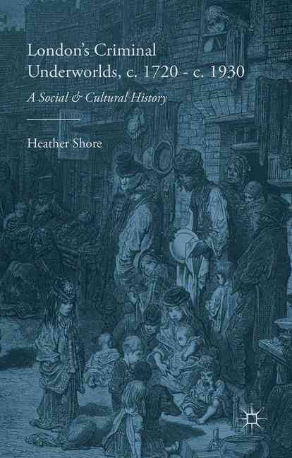 Produktbild: London''s Criminal Underworlds, C. 1720 - C. 1930