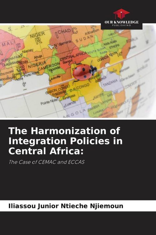 Produktbild: The Harmonization of Integration Policies in Central Africa: