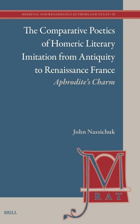 Produktbild: The Comparative Poetics of Homeric Literary Imitation from Antiquity to Renaissance France