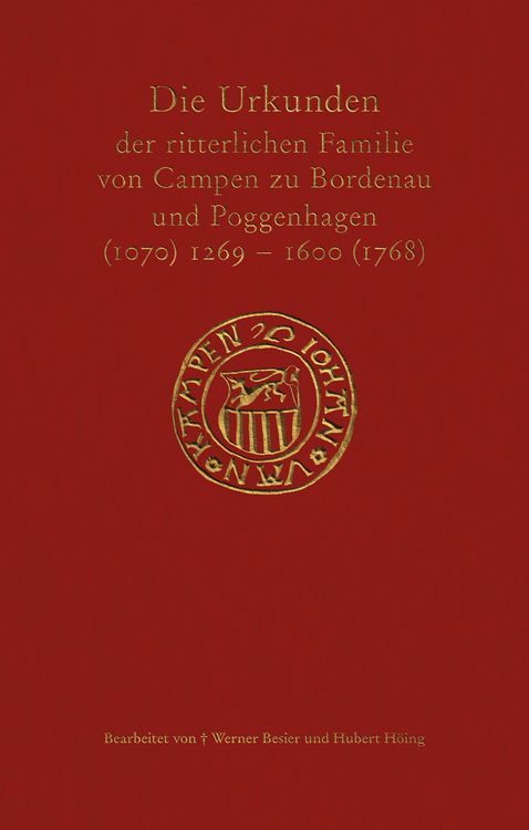 Produktbild: Die Urkunden der ritterlichen Familie von Campen zu Bordenau und Poggenhagen (1070) 1269-1600 (1768)