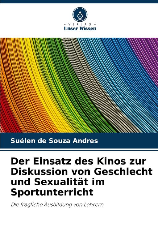 Produktbild: Der Einsatz des Kinos zur Diskussion von Geschlecht und Sexualit&auml;t im Sportunterricht
