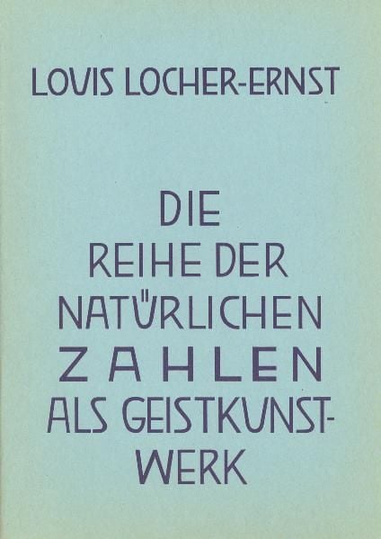 Produktbild: Die Reihe der nat&uuml;rlichen Zahlen als Geist-Kunstwerk