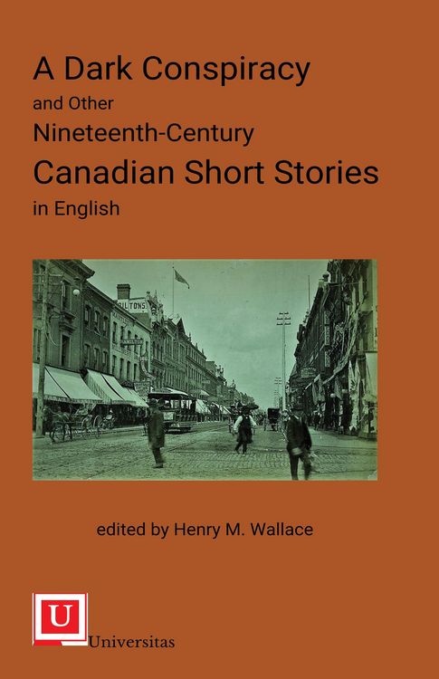 Produktbild: Dark Conspiracy and Other Nineteenth-Century Canadian Short Stories in English