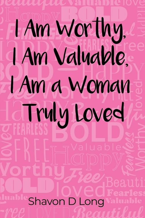 Produktbild: I Am Worthy, I Am Valuable, I Am a Woman Truly Loved