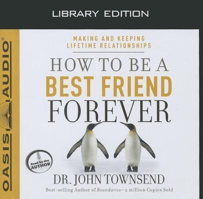 Produktbild: How to Be a Best Friend Forever (Library Edition): Making and Keeping Lifetime Relationships