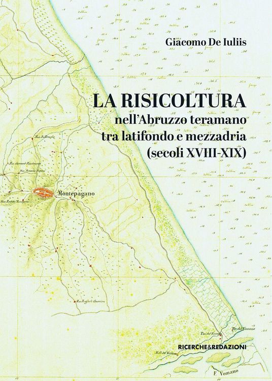Produktbild: La risicoltura nell'Abruzzo teramano tra latifondo e mezzadria (secoli XVIII-XIX)