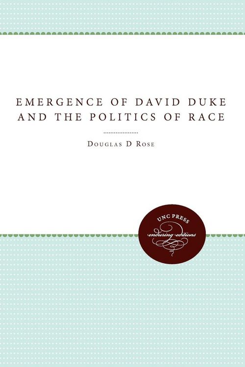 Produktbild: The Emergence of David Duke and the Politics of Race