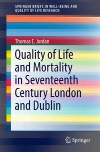 Produktbild: Quality of Life and Mortality in Seventeenth Century London and Dublin