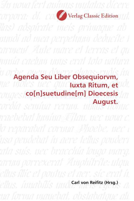 Produktbild: Agenda Seu Liber Obsequiorvm, Iuxta Ritum, et co[n]suetudine[m] Dioecesis August.