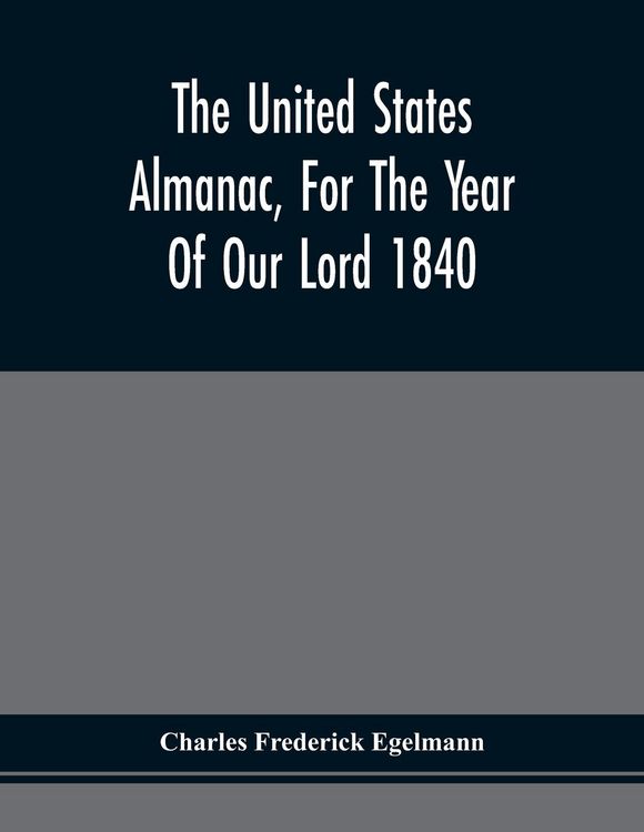 Produktbild: The United States Almanac, For The Year Of Our Lord 1840