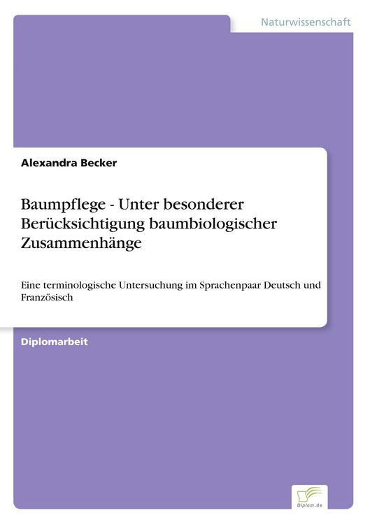 Produktbild: Baumpflege - Unter besonderer Ber&uuml;cksichtigung baumbiologischer Zusammenh&auml;nge