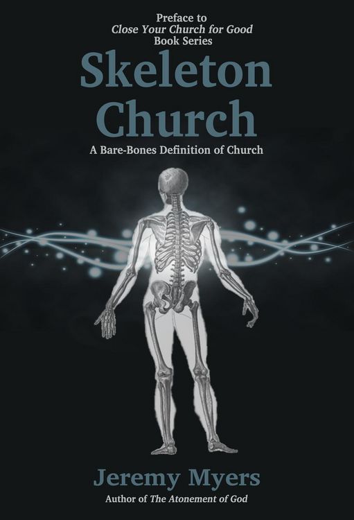 Produktbild: Skeleton Church: A Bare-Bones Definition of Church (Close Your Church for Good, #0)
