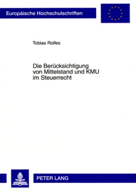 Produktbild: Die Beruecksichtigung von Mittelstand und KMU im Steuerrecht