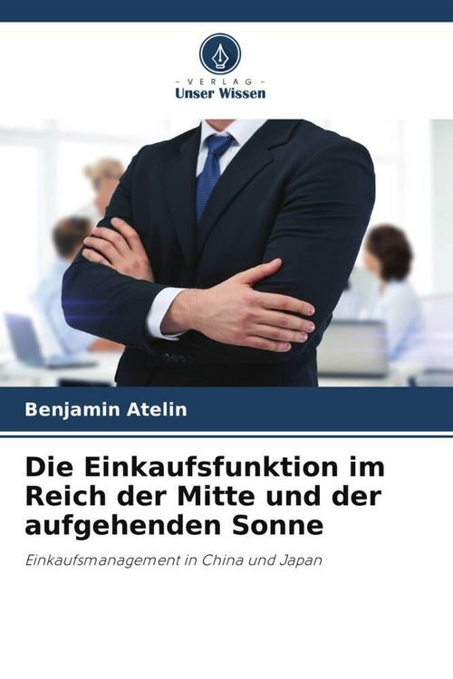 Produktbild: Die Einkaufsfunktion im Reich der Mitte und der aufgehenden Sonne