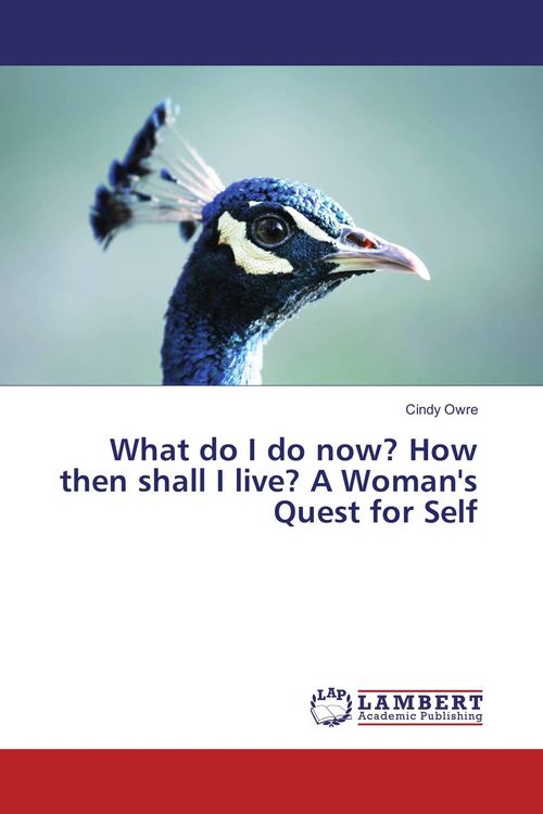 Produktbild: What do I do now? How then shall I live? A Woman's Quest for Self