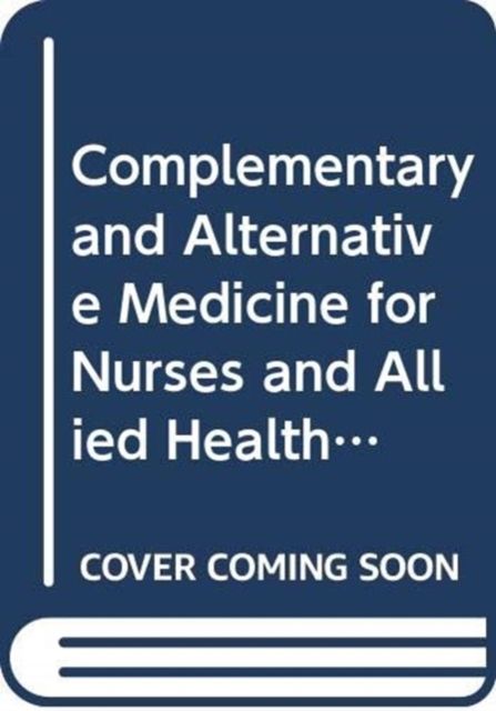 Produktbild: Smith, G: Complementary and Alternative Medicine for Nurses