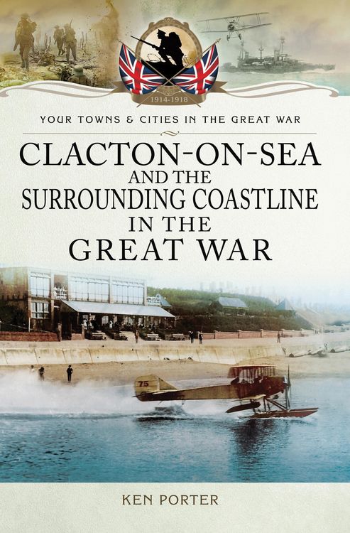 Produktbild: Clacton-on-Sea and the Surrounding Coastline in the Great War