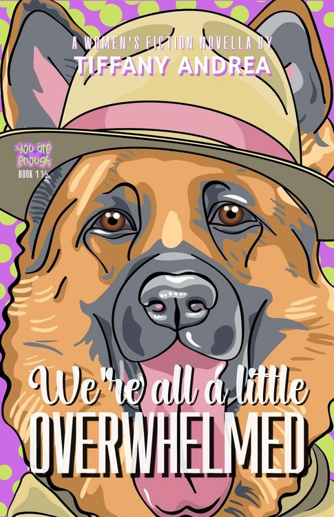 Produktbild: We're All a Little Overwhelmed (You Are Enough, #1.5)