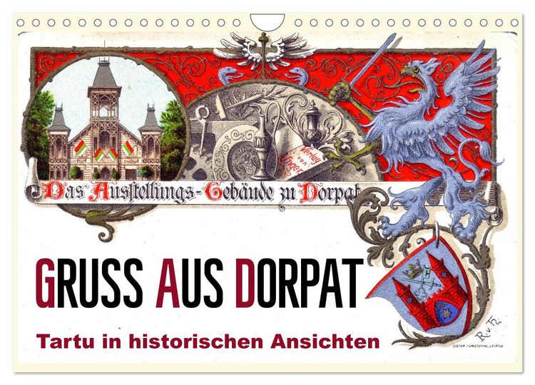 Produktbild: Gruss aus Dorpat - Tartu in historischen Ansichten (Wandkalender 2026 DIN A4 quer), CALVENDO Monatskalender