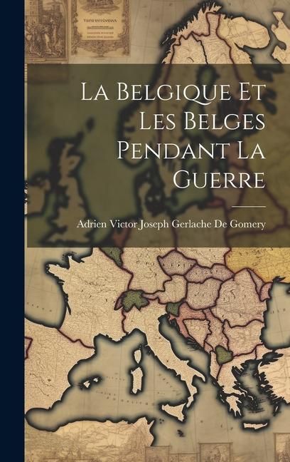 Produktbild: La Belgique Et Les Belges Pendant La Guerre